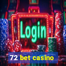 72 bet casino